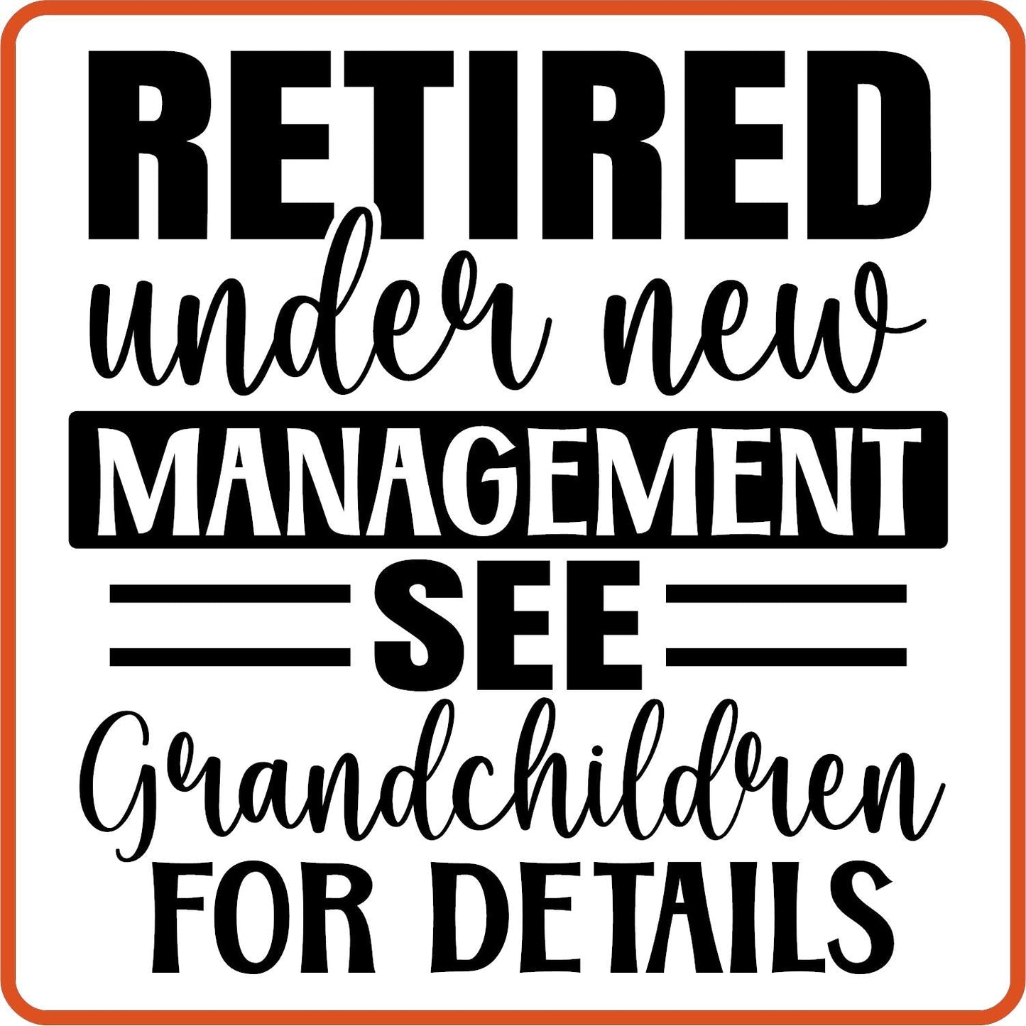 Retired Under New Management 2 | Retirement Iron On Decals Patches by SEC Apparel - secapparelonline