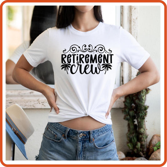 Retirement Crew | Retirement Shirts | T-Shirts by SEC Apparel - secapparelonline