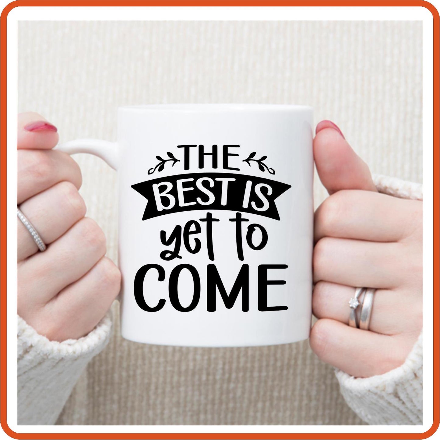 The Best Is Yet To Come | Retirement Mugs -11oz Coffee Mug by SEC Apparel