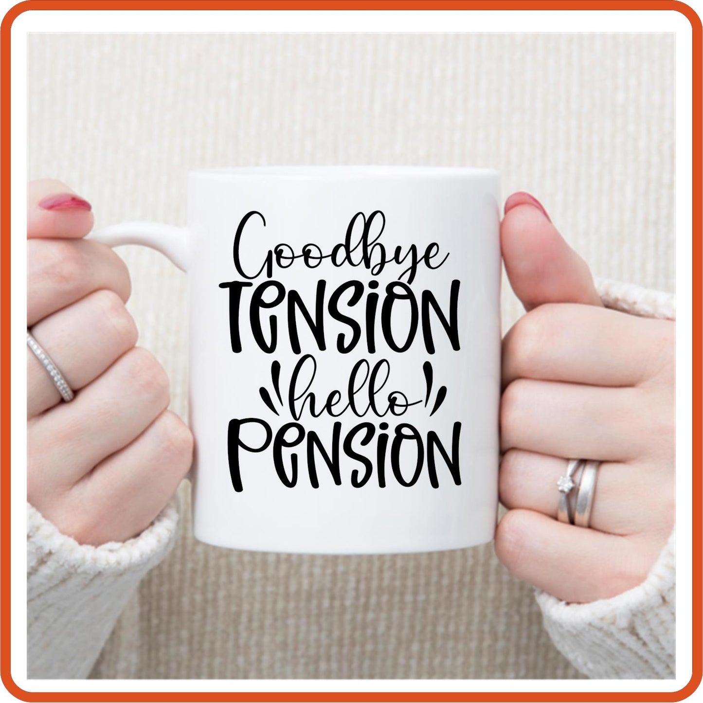 Goodbye Tension Hello Pension | Retirement Mugs -11oz Coffee Mug by SEC Apparel