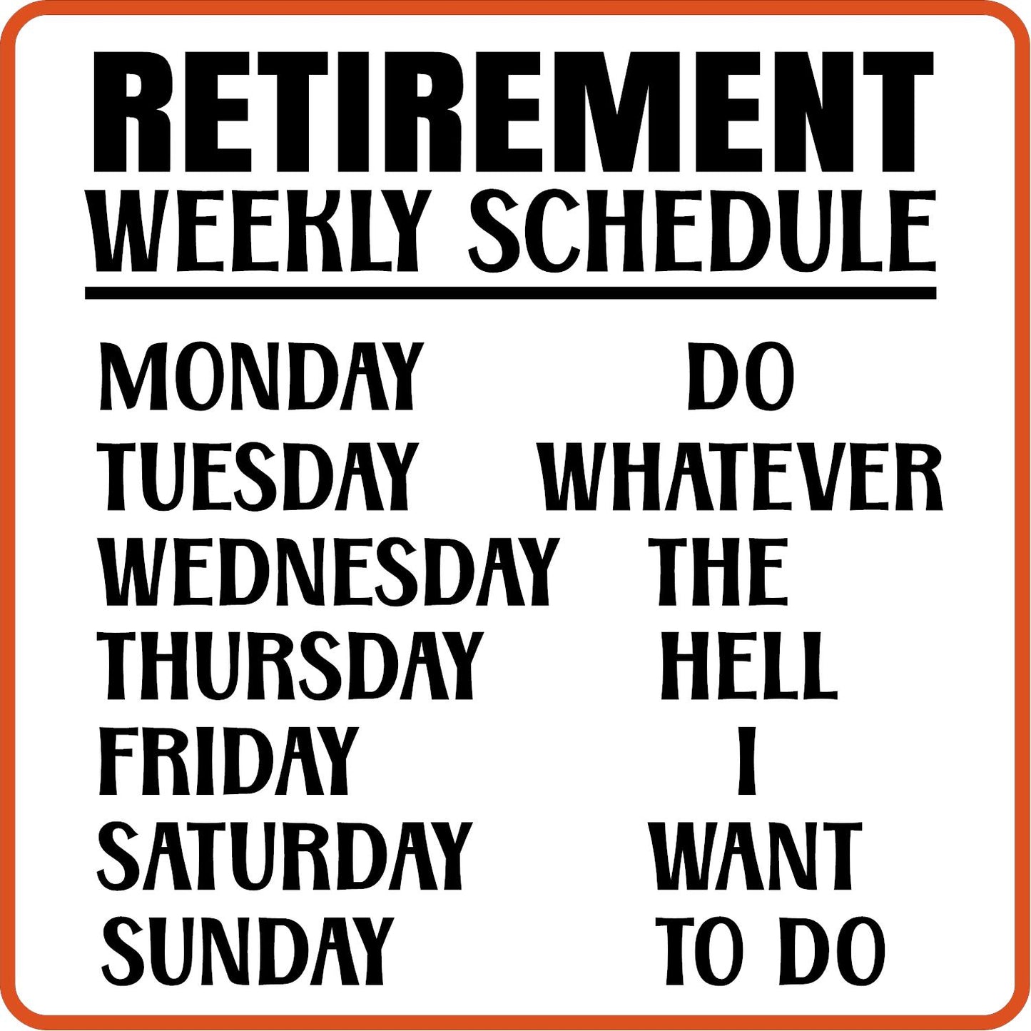 Retirement Weekly Schedule | Retirement Iron On Decals Patches by SEC Apparel