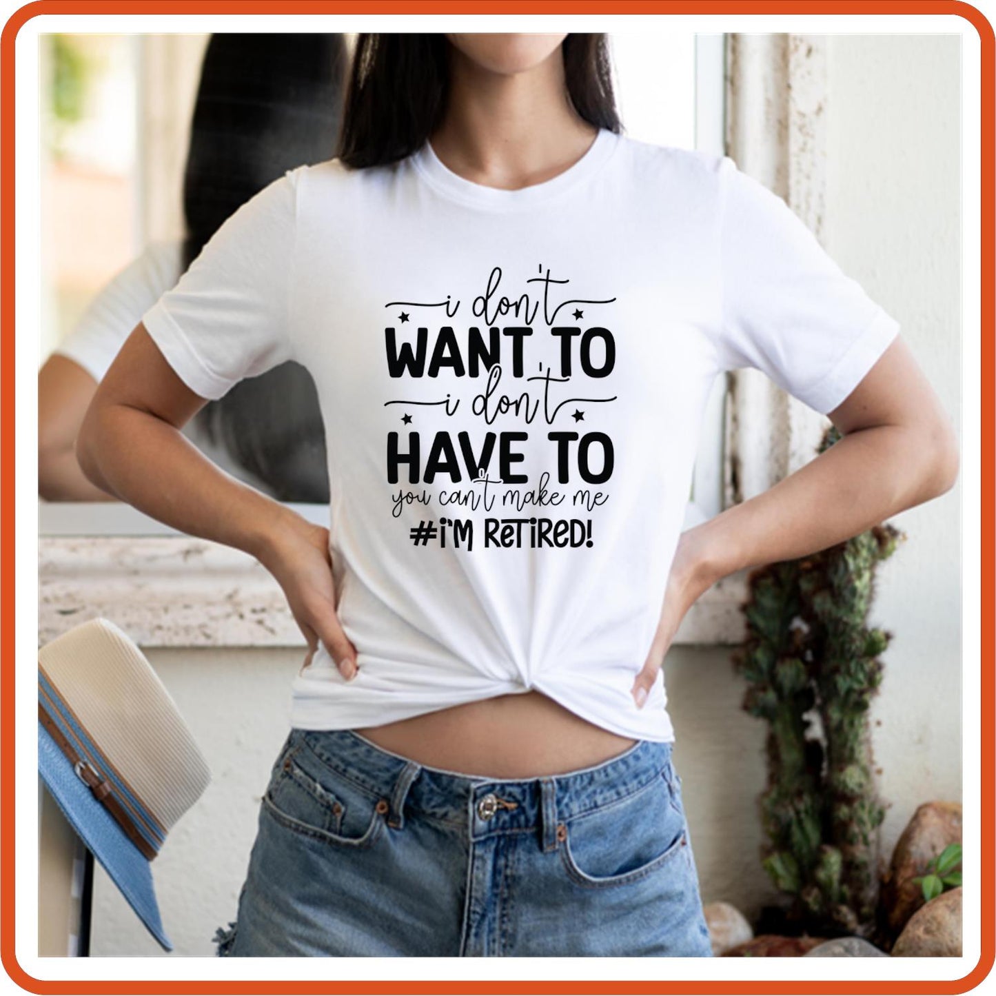 I Don't Want To I Don't Have To | Retirement Shirts | T-Shirts by SEC Apparel