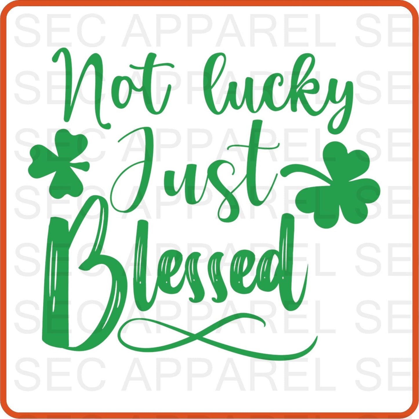 Saint Patrick's Iron On Decals Patches transfers vinyl for shirts, clothing | Not Lucky Just Blessed - secapparelonline