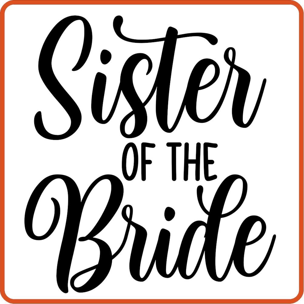 Sister of the Bride | Bachelorette Iron On Decal by SEC Apparel - secapparelonline
