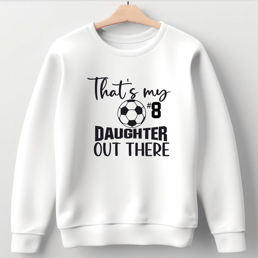 Soccer Mom Shirt | Crew neck | V Neck| Sweatshirt | Hoodie | Thats my daughter - secapparelonline