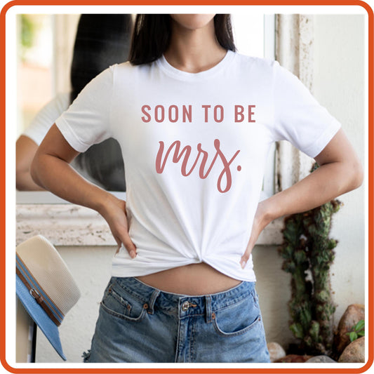 Soon to be Mrs. | Bachelorette Tshirt | SEC Apparel