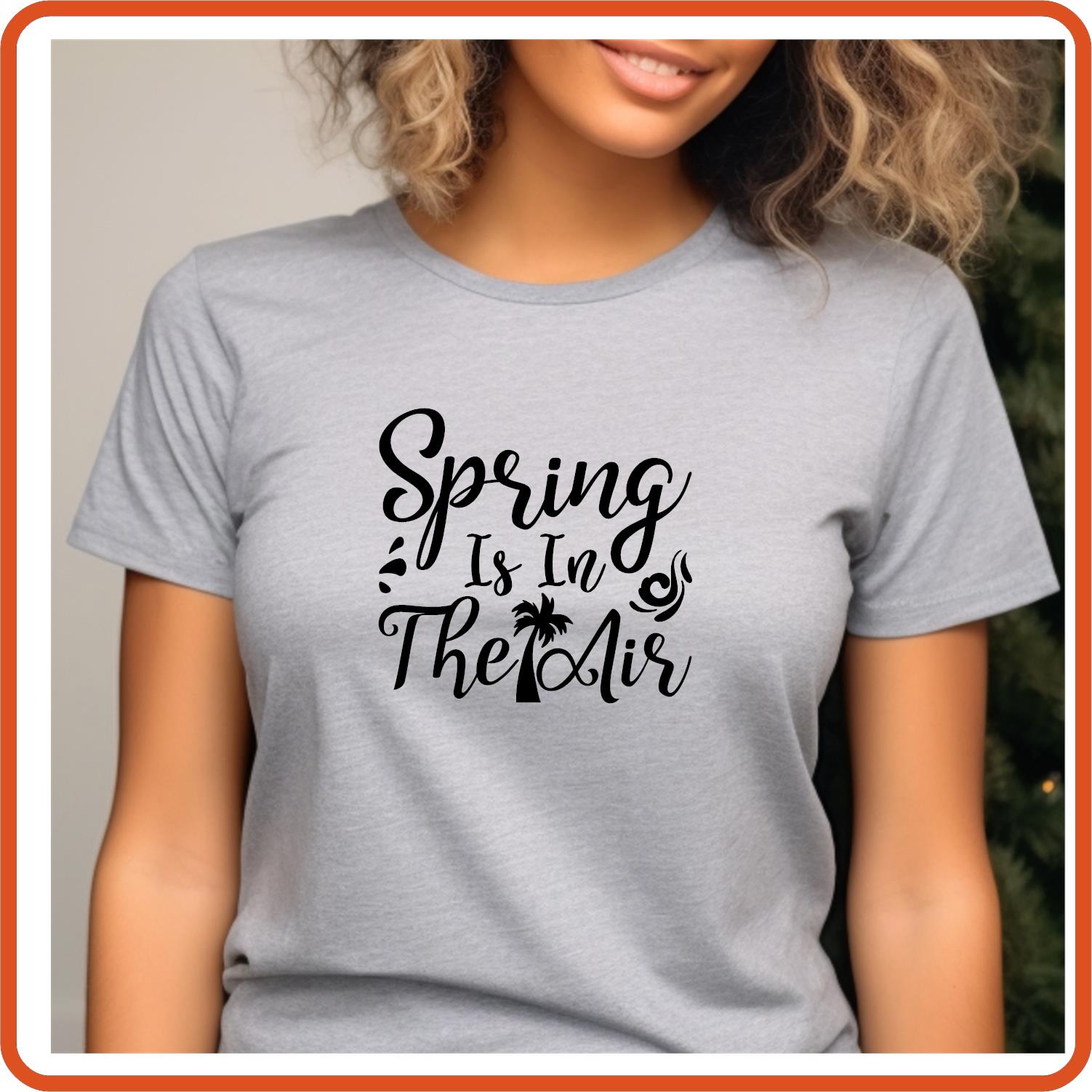 Spring Graphic T-shirts | Spring Shirts | SEC Apparel | Spring Is In The Air - secapparelonline