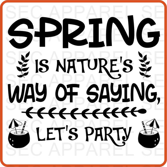 Spring Iron On Decals Patches transfers vinyl for shirts, clothing | Spring Is Nature's Way of Saying - secapparelonline