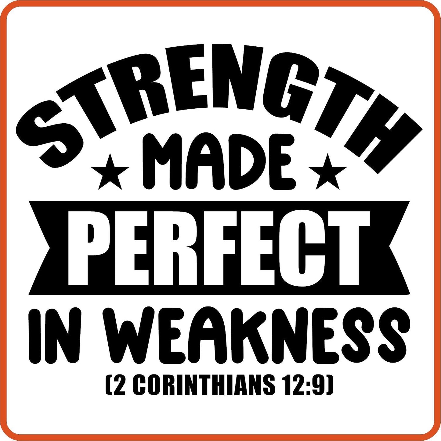 Strength Made Perfect | Bible | Religious Iron On Decals Patches by SEC Apparel - secapparelonline