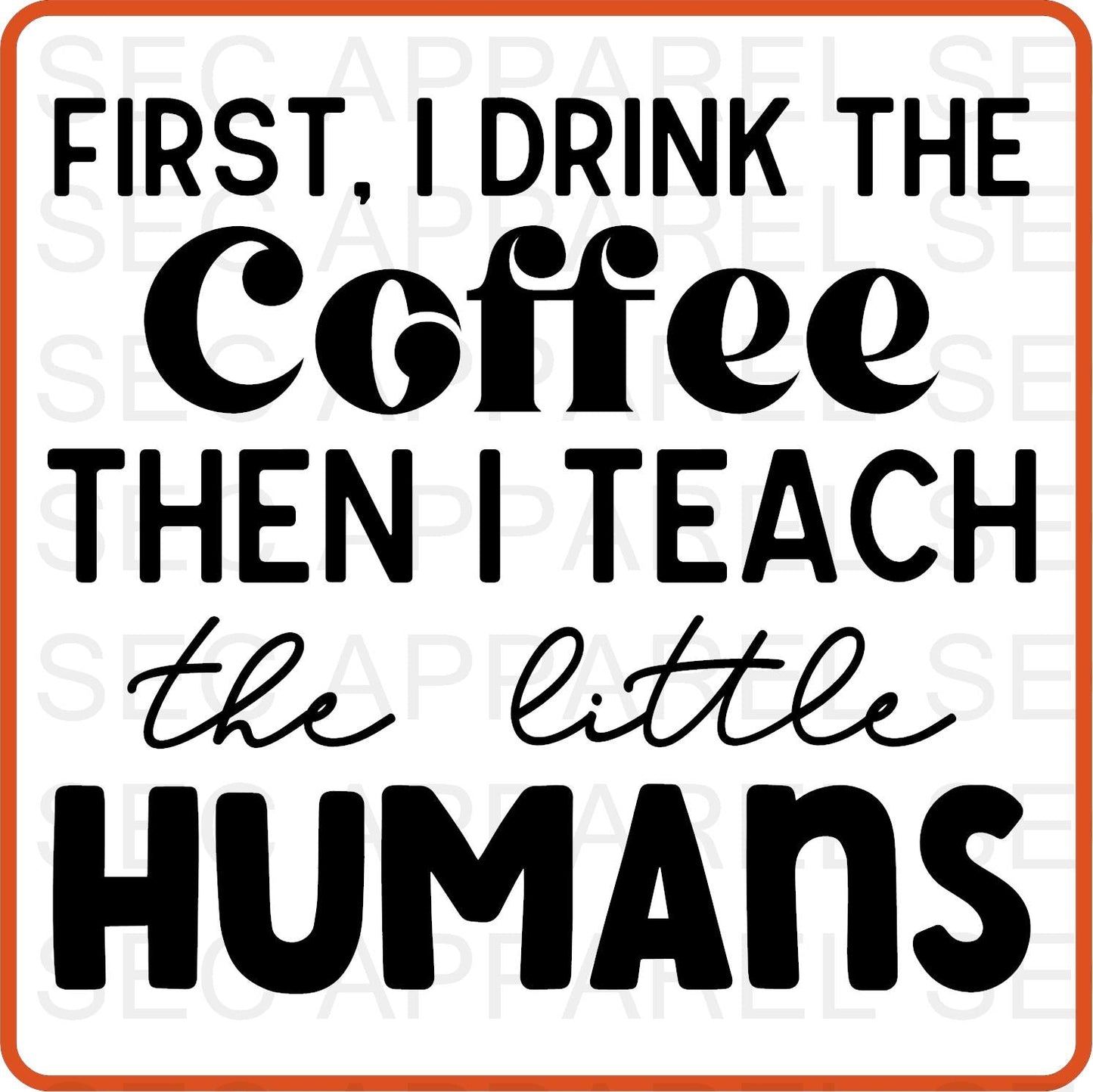 Teacher Iron On Decals Patches transfers vinyl for shirts, clothing | Professional| First I Drink The Coffee - secapparelonline