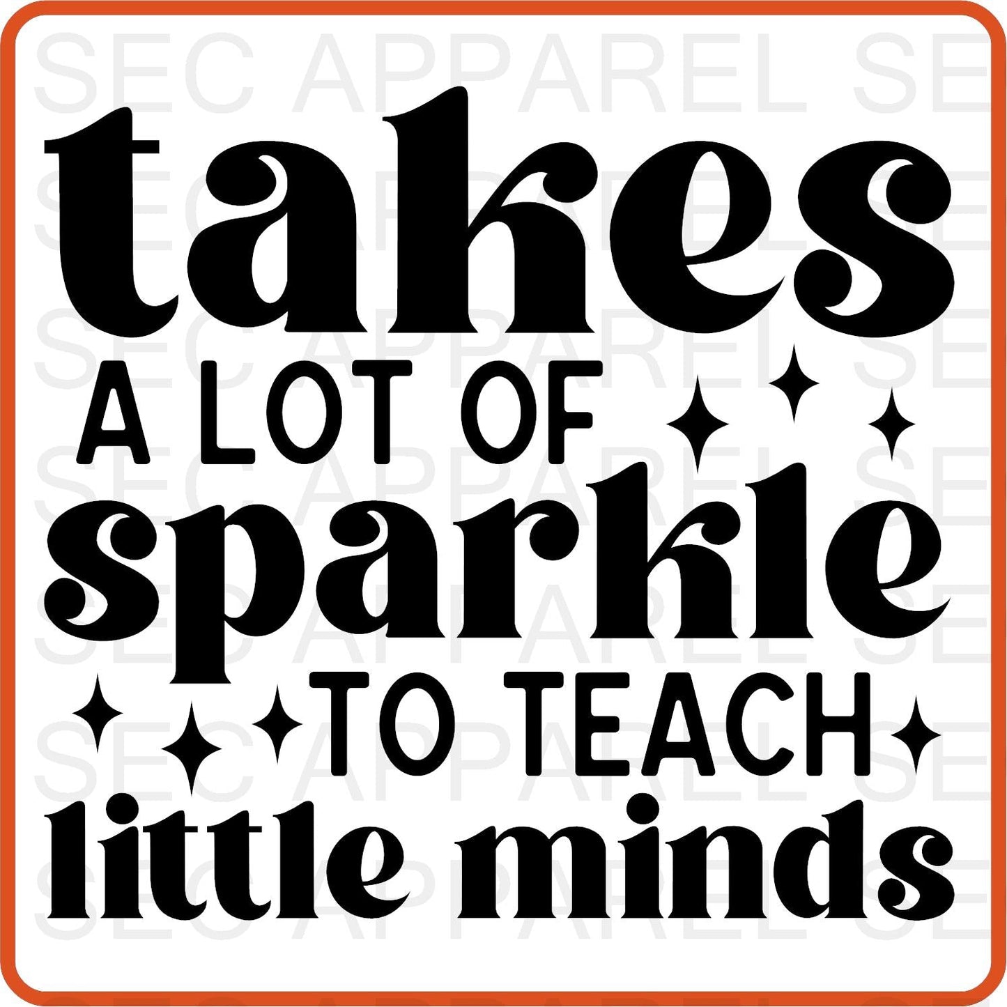 Teacher Iron On Decals Patches transfers vinyl for shirts, clothing | Professional| Takes a Lot of Sparkle to teach - secapparelonline