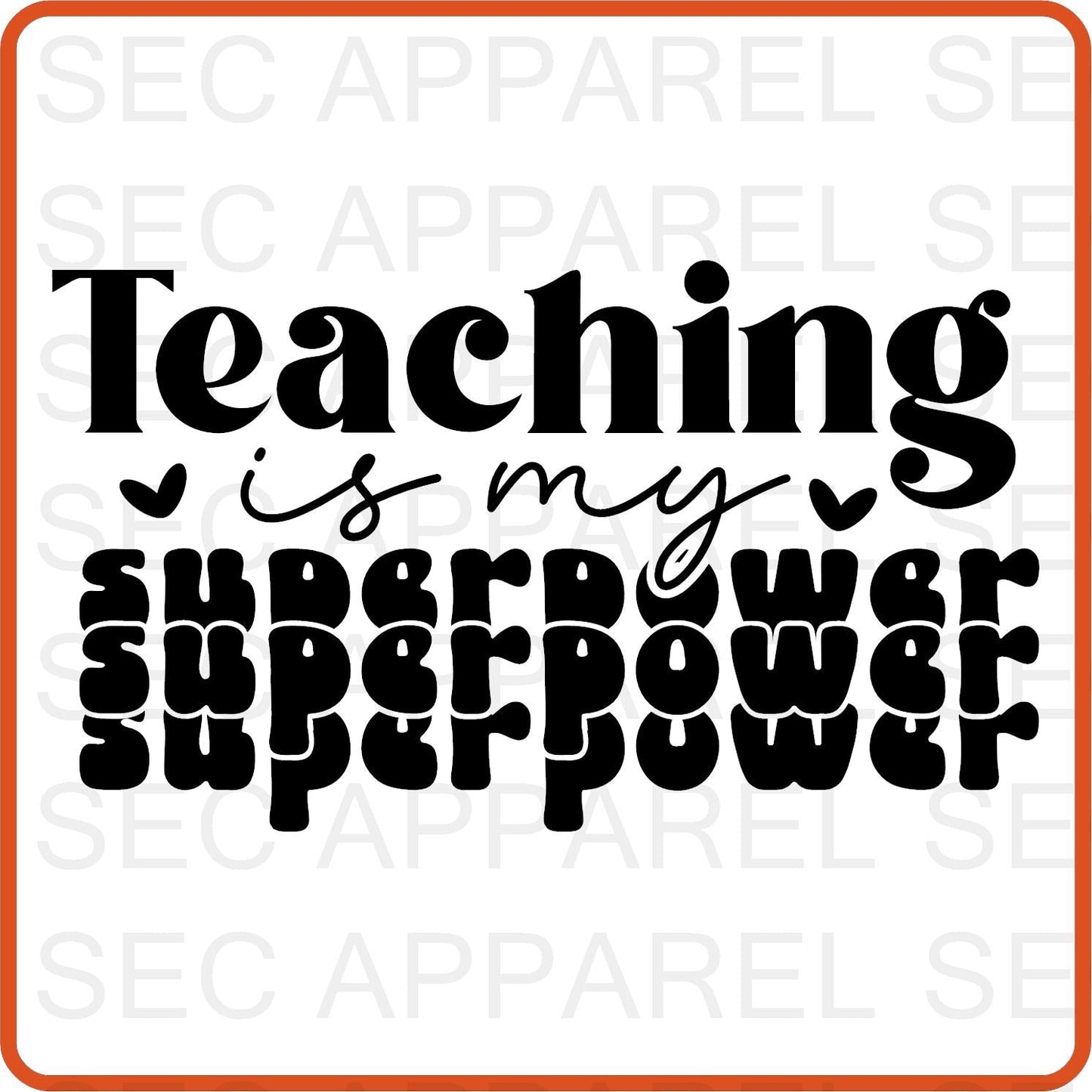 Teacher Iron On Decals Patches transfers vinyl for shirts, clothing | Professional| Teaching Is My Superpower - secapparelonline