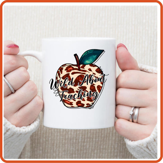 Teacher Mugs - 11oz Coffee Mug | Professional Mugs | Wild About Teaching - secapparelonline