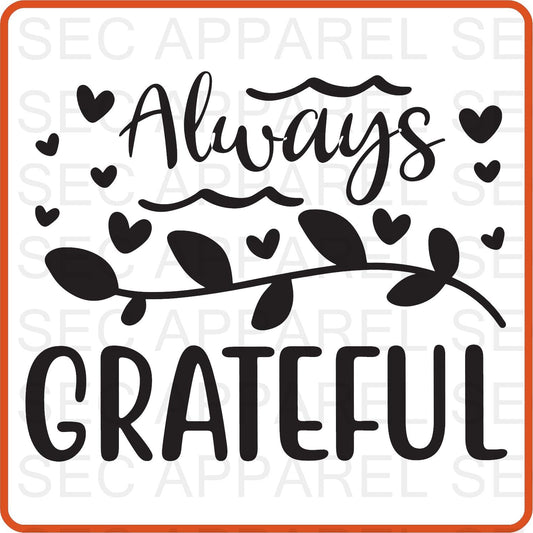 Thanksgiving Iron On Decals Patches transfers vinyl for shirts, clothing | SEC Apparel | Always Grateful - secapparelonline