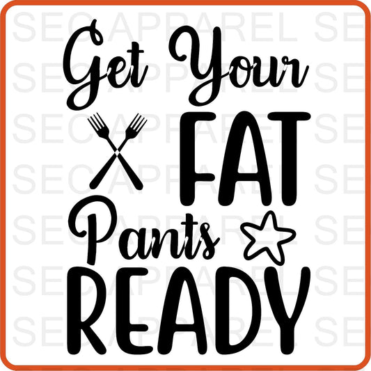 Thanksgiving Iron On Decals Patches transfers vinyl for shirts, clothing | SEC Apparel | Get Your Fat Pants Ready - secapparelonline
