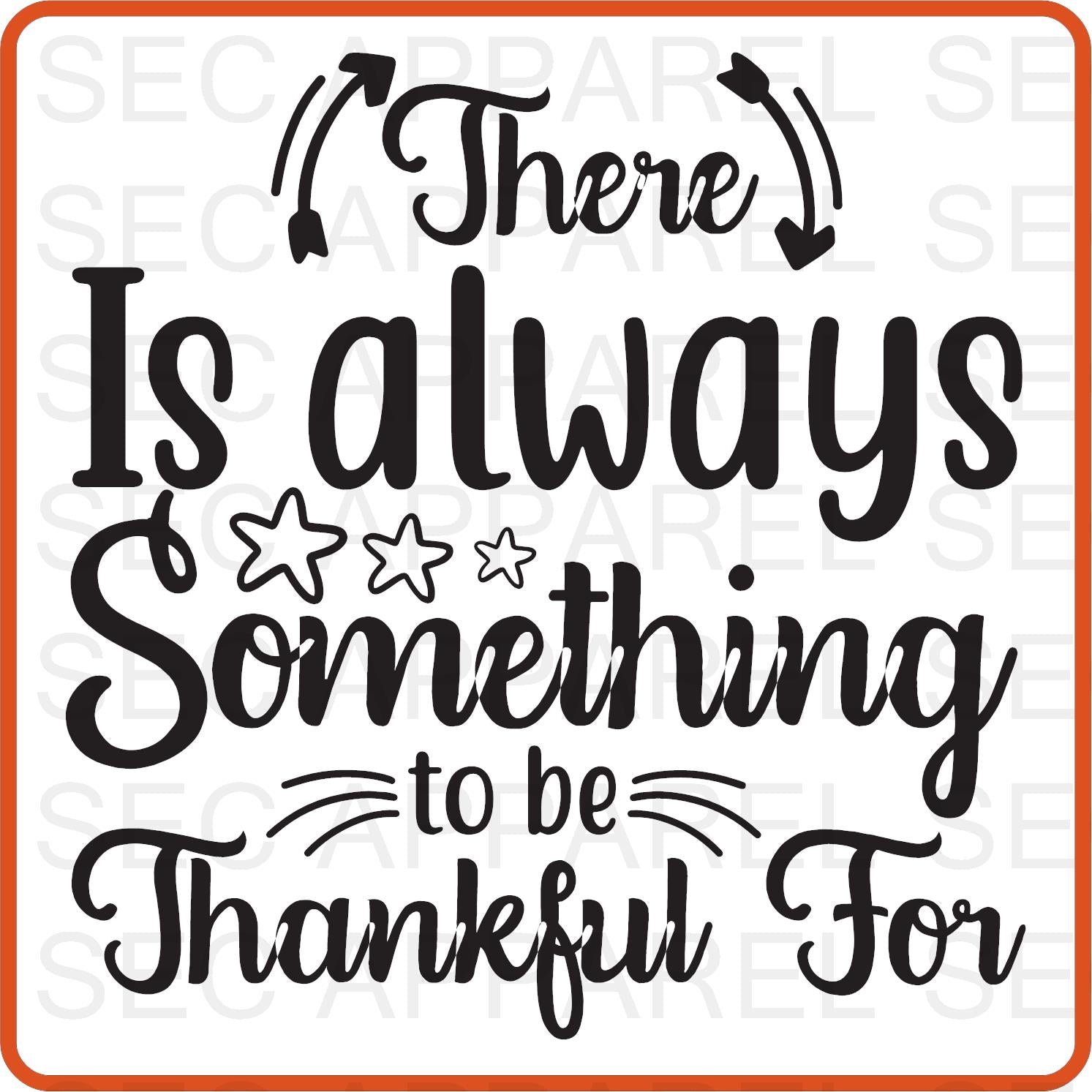 Thanksgiving Iron On Decals Patches transfers vinyl for shirts, clothing | SEC Apparel | There is always something to be thankful - secapparelonline