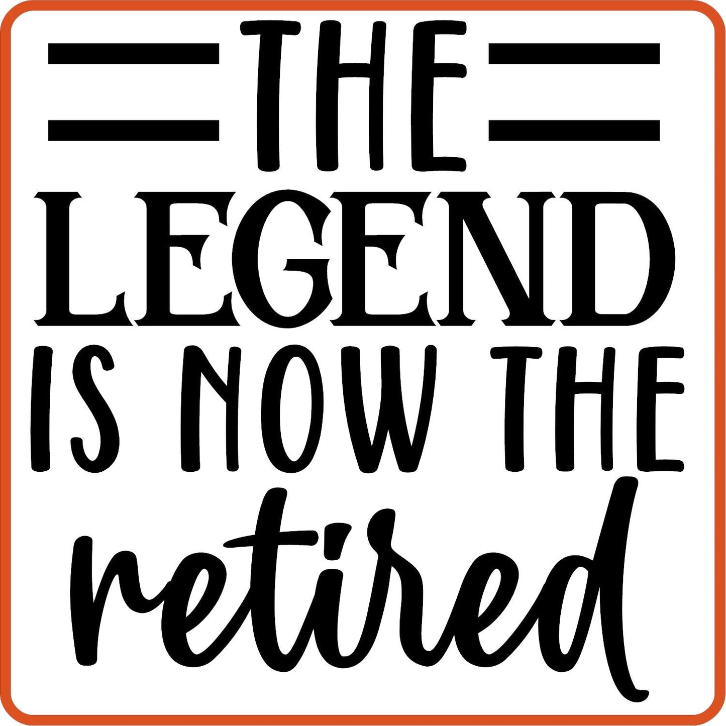 The Legend Is Now The Retired | Retirement Iron On Decals Patches by SEC Apparel - secapparelonline