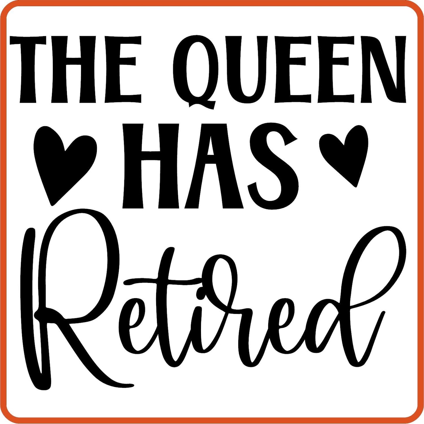 The Queen Has Retired | Retirement Iron On Decals Patches by SEC Apparel - secapparelonline