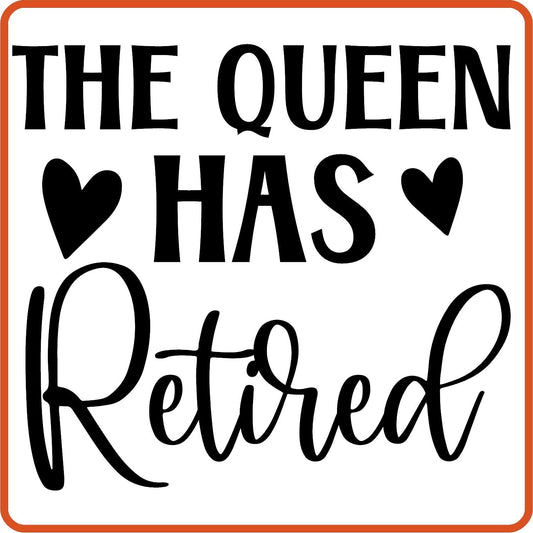 The Queen Has Retired | Retirement Iron On Decals Patches by SEC Apparel - secapparelonline