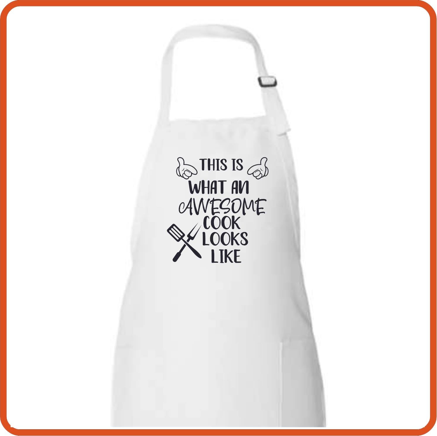 This is what an awesome cook looks like Full Length Apron by SEC Apparel - secapparelonline