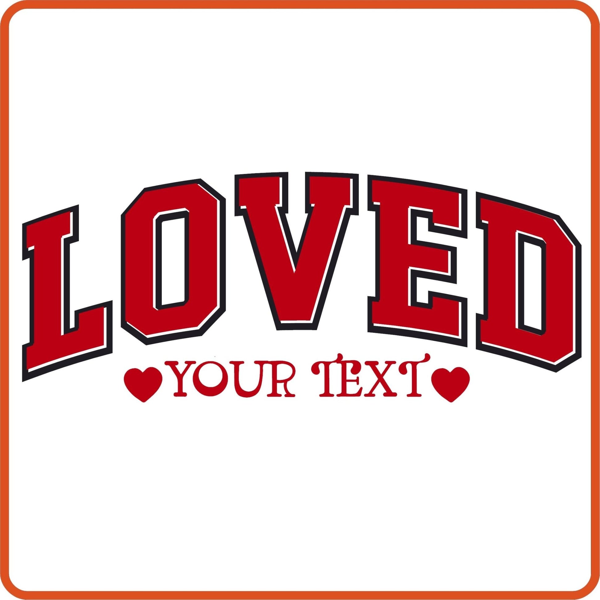 Valentine Iron On Decals Patches transfers vinyl for shirts, clothing | SEC Apparel | Custom Loved with Text - secapparelonline