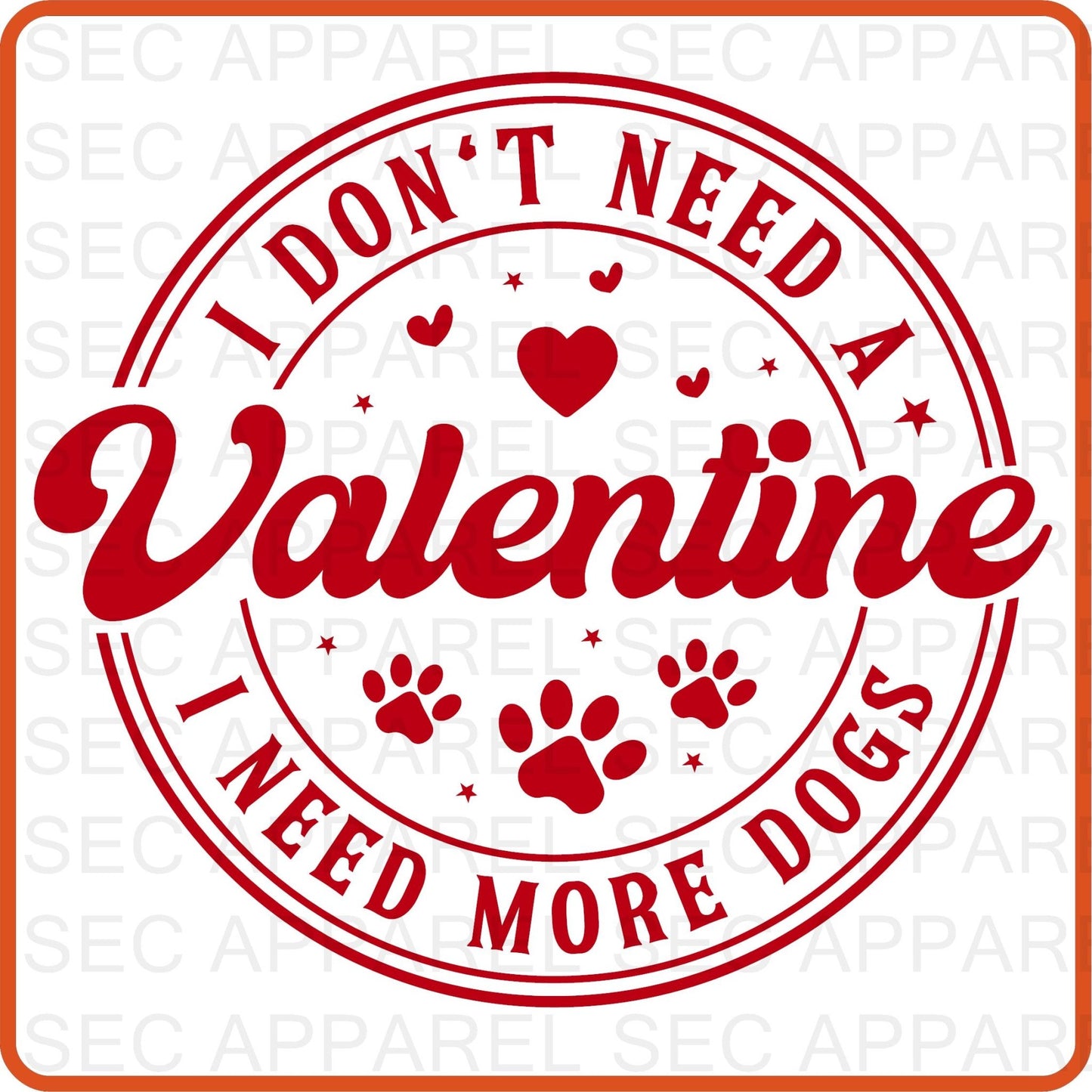 Valentine Iron On Decals Patches transfers vinyl for shirts, clothing | SEC Apparel | I Need More Dogs - secapparelonline