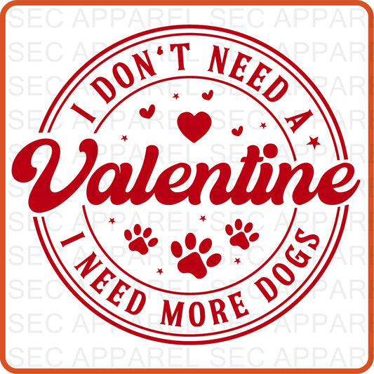Valentine Iron On Decals Patches transfers vinyl for shirts, clothing | SEC Apparel | I Need More Dogs - secapparelonline