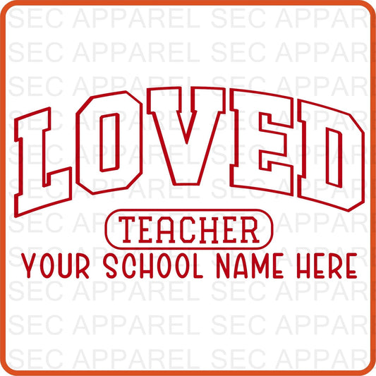 Valentine Iron On Decals Patches transfers vinyl for shirts, clothing | SEC Apparel | Loved Teacher with School Name - secapparelonline