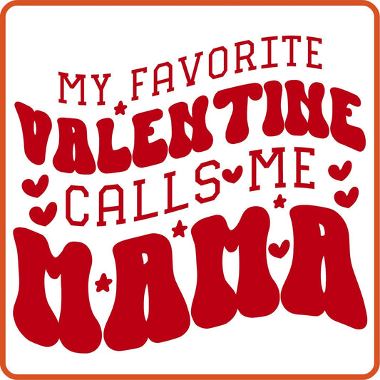 Valentine Iron On Decals Patches transfers vinyl for shirts, clothing | SEC Apparel | My favorite Valentine calls Me Mama - secapparelonline