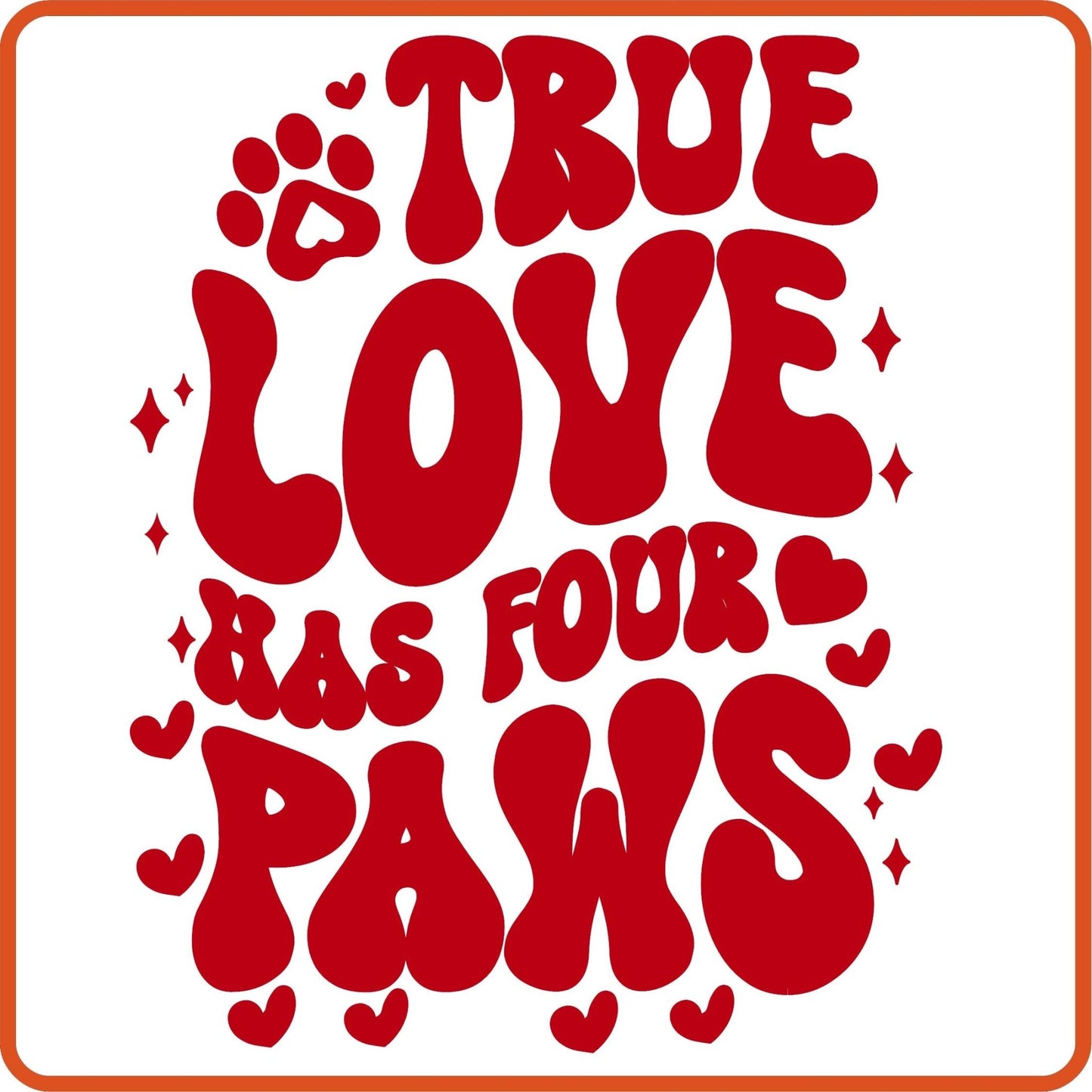 Valentine Iron On Decals Patches transfers vinyl for shirts, clothing | SEC Apparel | True Love Has Paws - secapparelonline