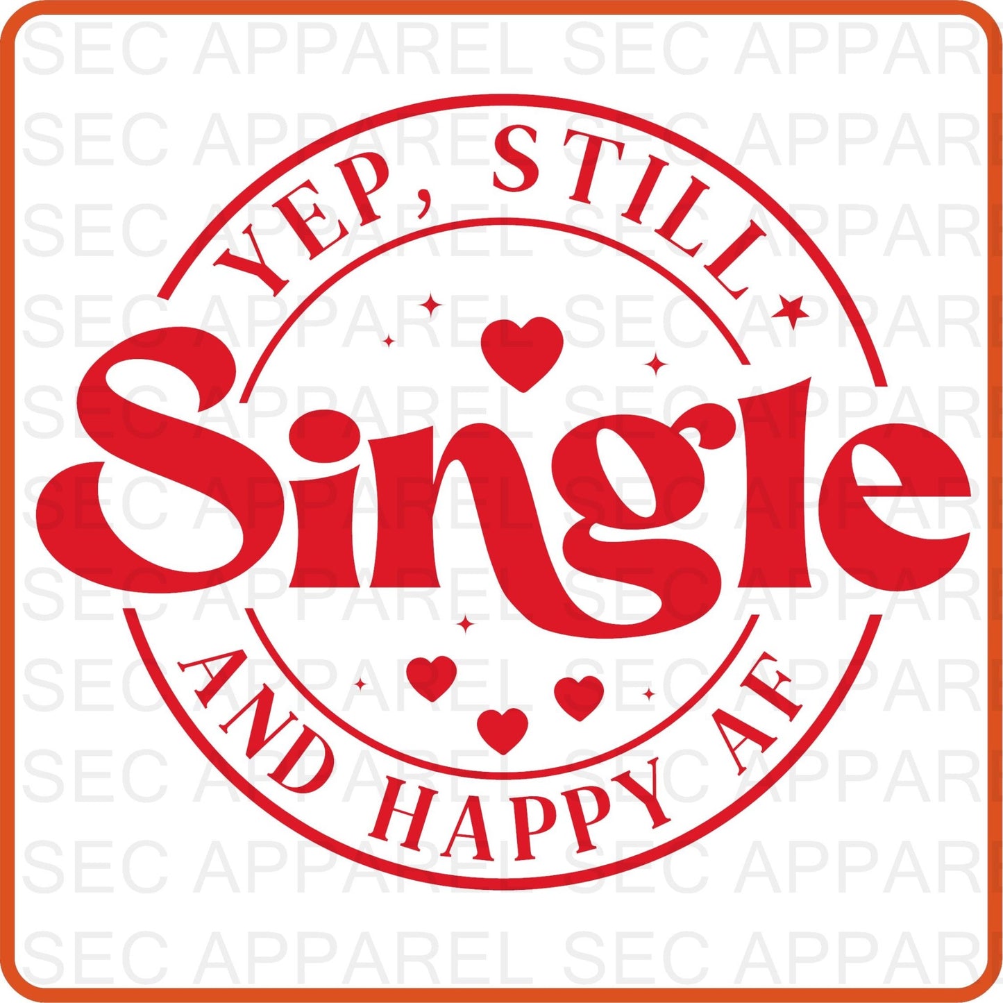 Valentine Iron On Decals Patches transfers vinyl for shirts, clothing | SEC Apparel | Yep Still Single - secapparelonline