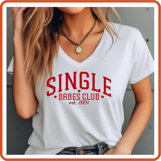 Valentine Graphic T Shirt| Unisex | Valentines Shirts | Single Babes Club