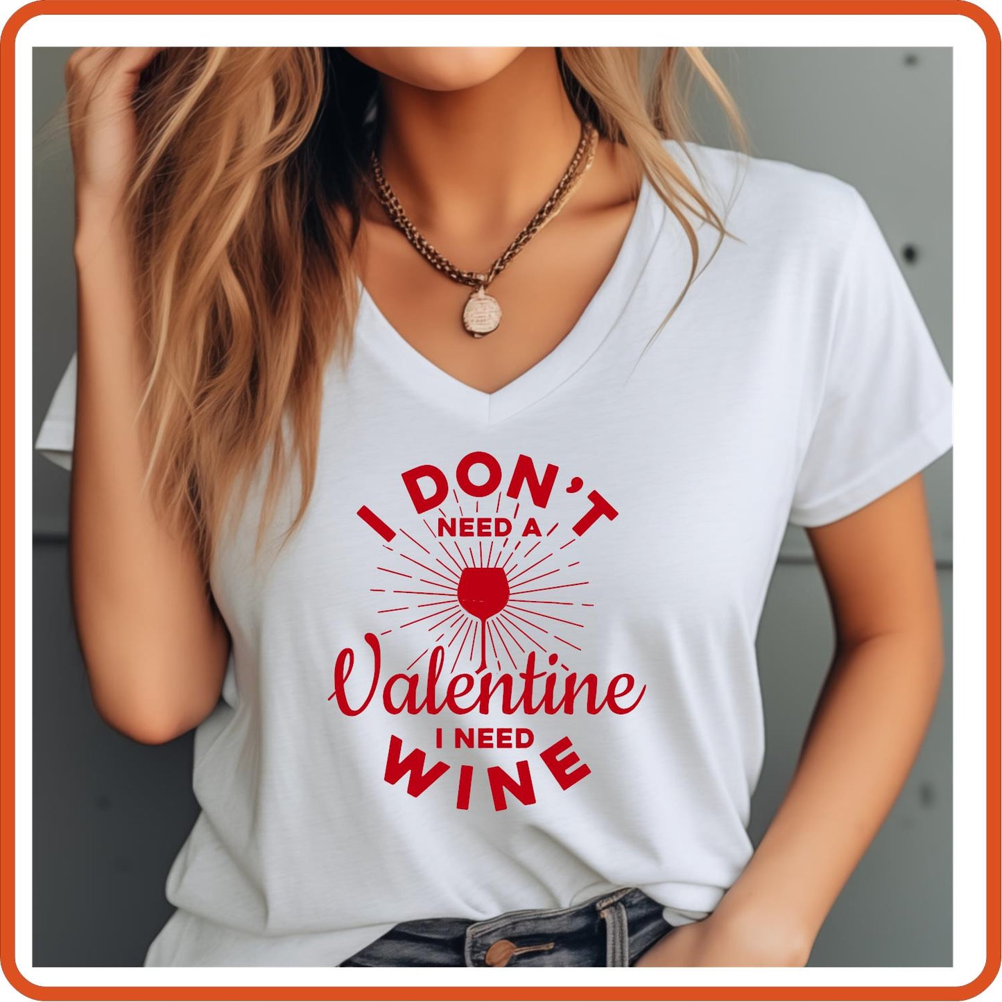 Valentine Graphic T Shirt| Unisex | Valentines Shirts | I Don't Need Valentine I Need Wine