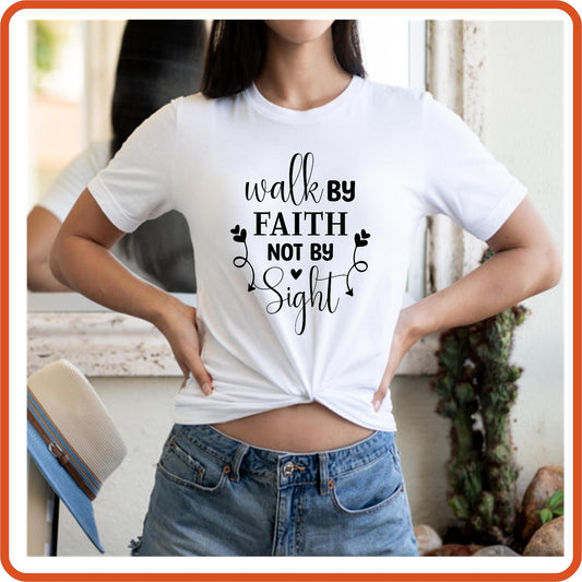 Walk By Faith Not By Sight | Christian Religious T-Shirts by SEC Apparel - secapparelonline