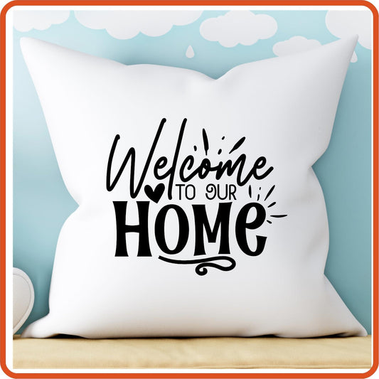 Welcome to Our Home | Throw Pillow Covers Only by SEC Apparel - secapparelonline