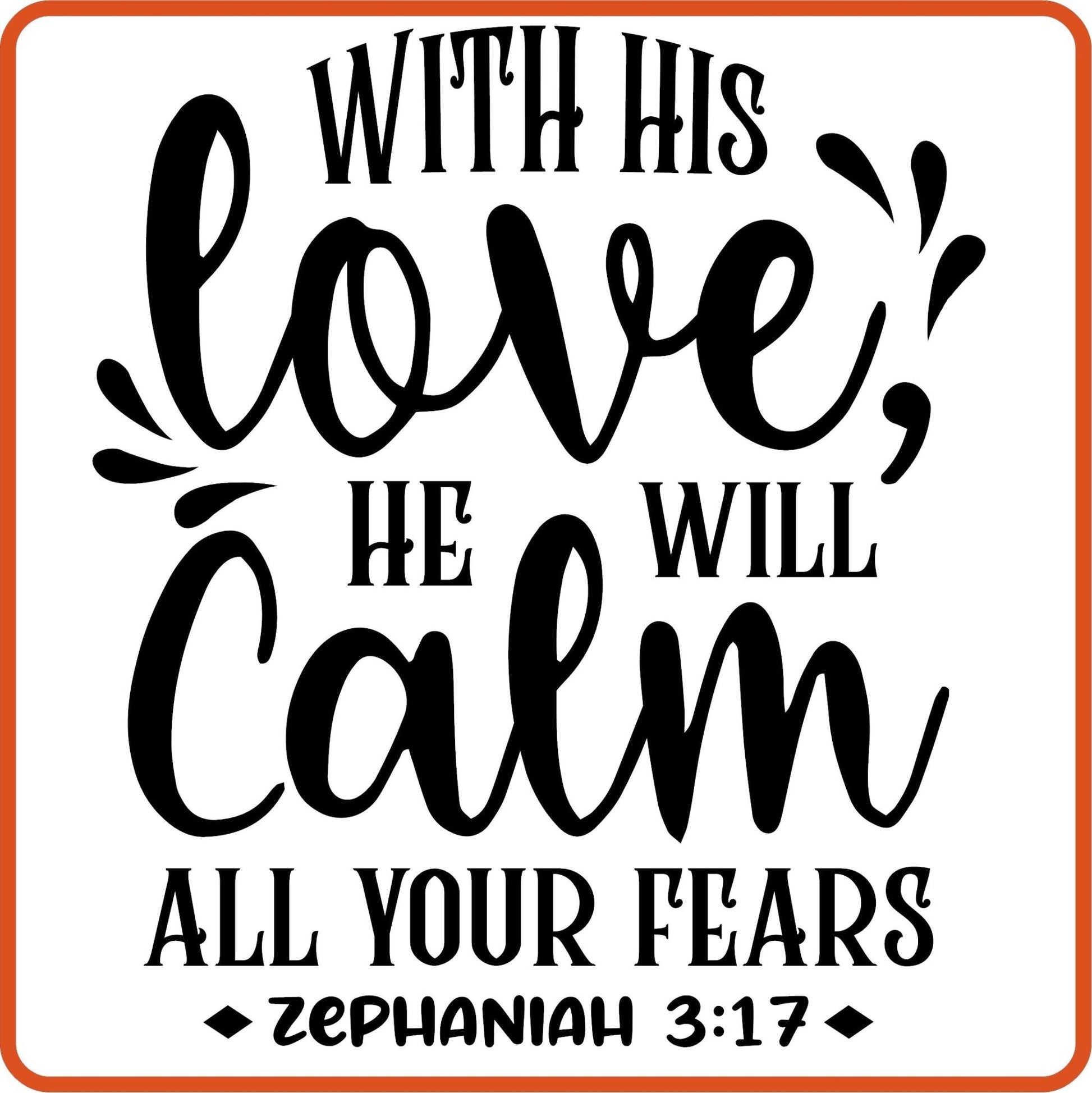 With His Love He Will Calm | Bible | Religious Iron On Decals Patches by SEC Apparel - secapparelonline