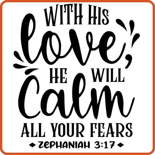 With His Love He Will Calm | Bible | Religious Iron On Decals Patches by SEC Apparel - secapparelonline