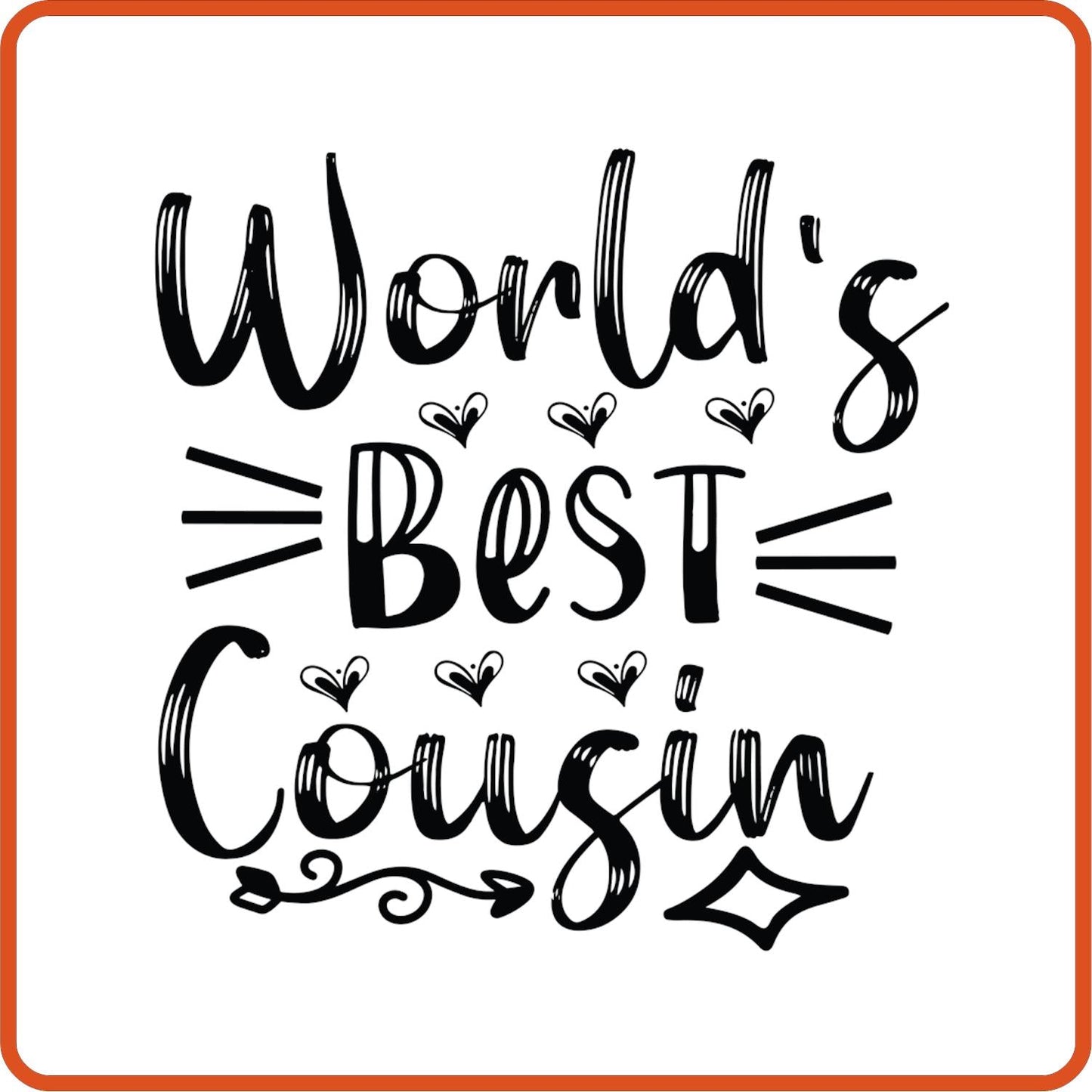 World's Best Cousin | Family Iron On Decals Patches by SEC Apparel - secapparelonline
