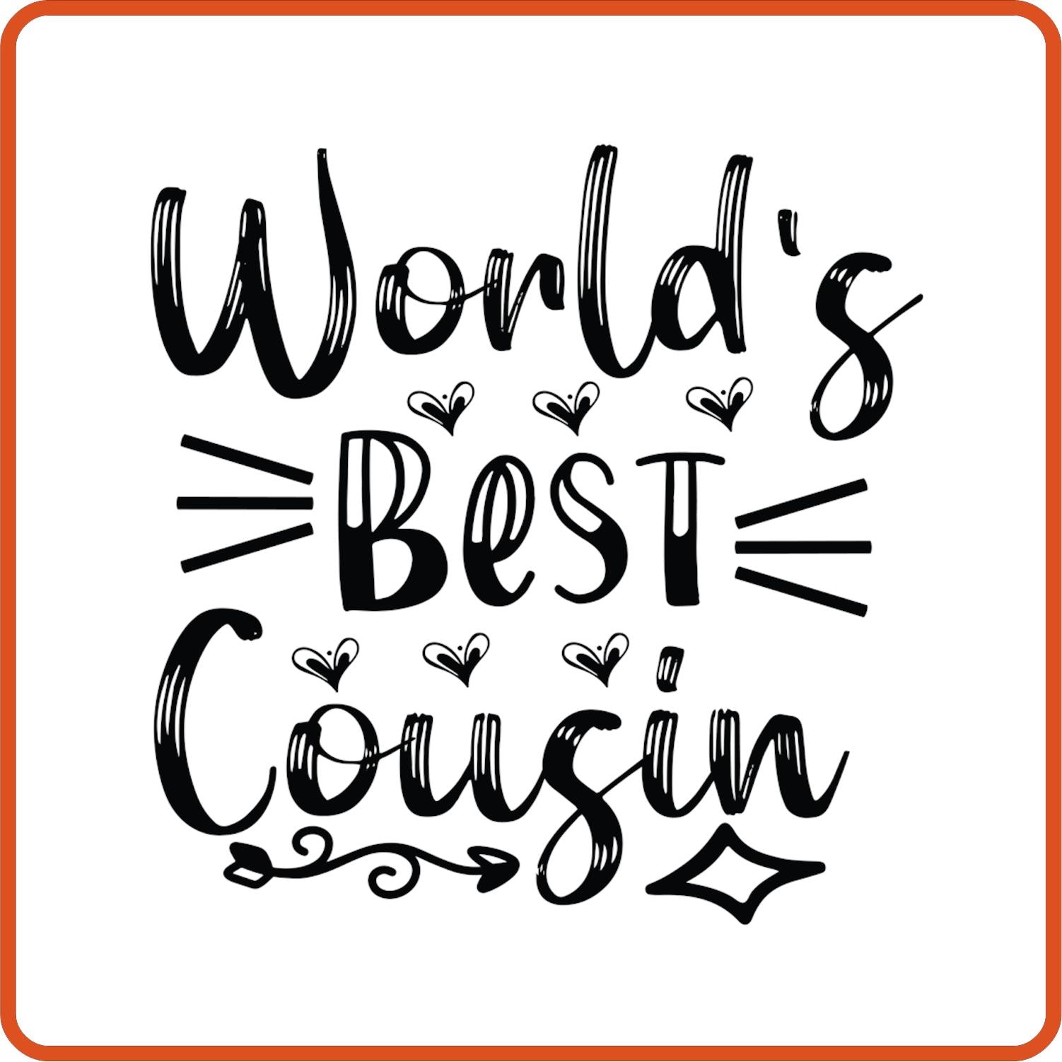 World's Best Cousin | Family Iron On Decals Patches by SEC Apparel - secapparelonline