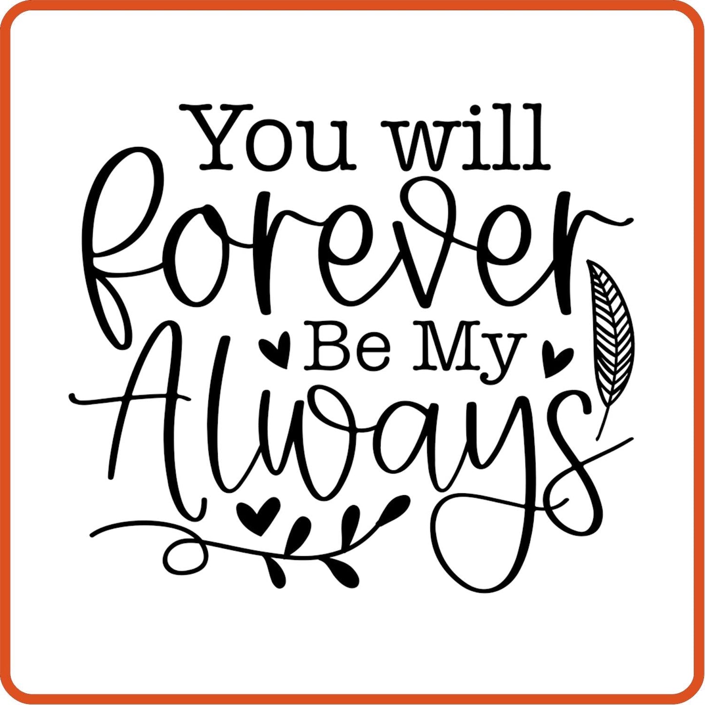 You Will Forever Be My Always | Memorial | Sympathy Iron On Decals Patches by SEC Apparel - secapparelonline
